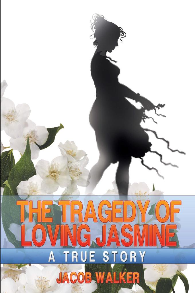 The Tragedy of Loving Jasmine