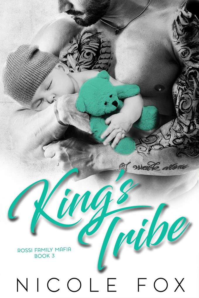 King‘s Tribe: A Dark Bad Boy Mafia Romance (Rossi Family Mafia #3)
