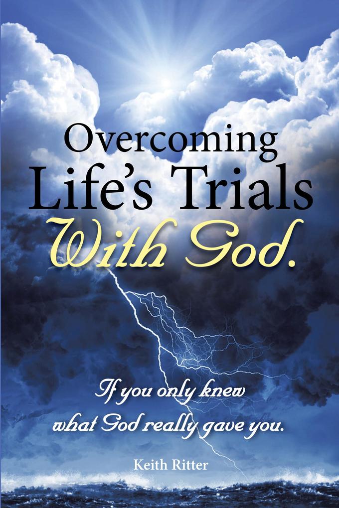 Overcoming Life‘s Trials with God