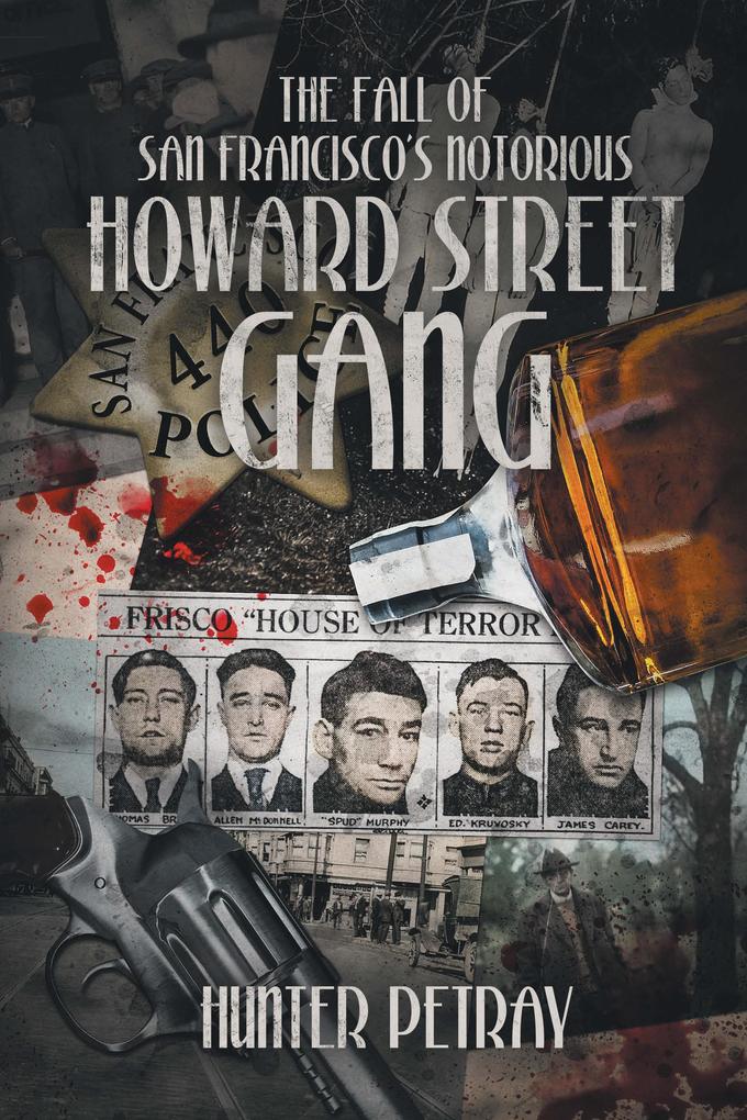 The Fall of San Francisco‘s Notorious Howard Street Gang
