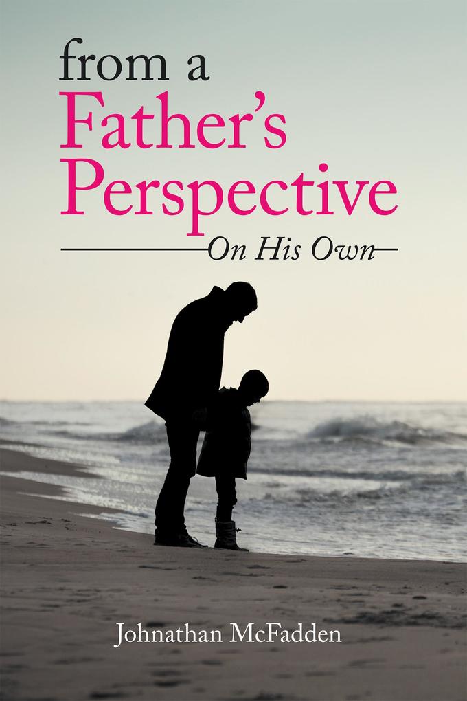 From a Father‘s Perspective
