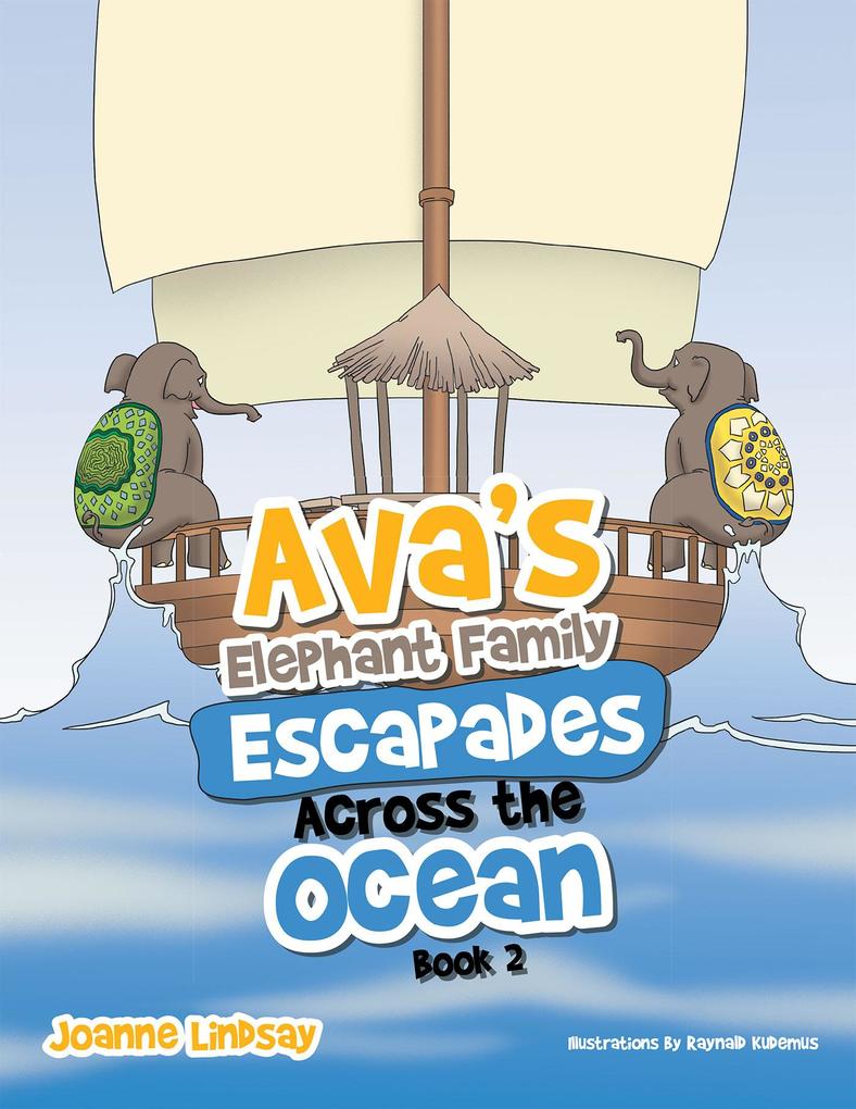 Ava‘S Elephant Family Escapades Across the Ocean