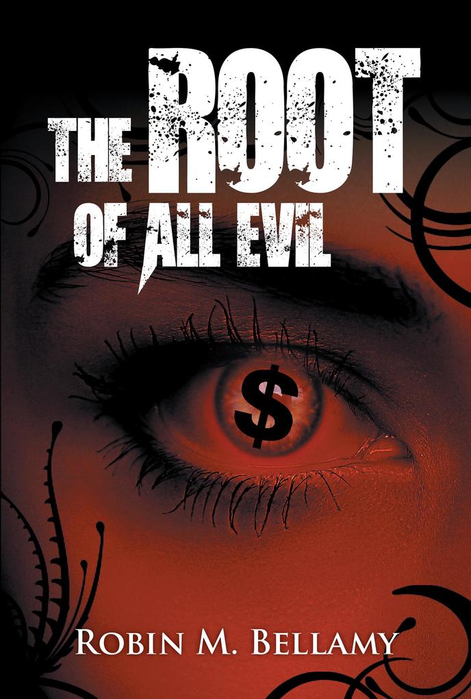The Root of All Evil - Robin M. Bellamy