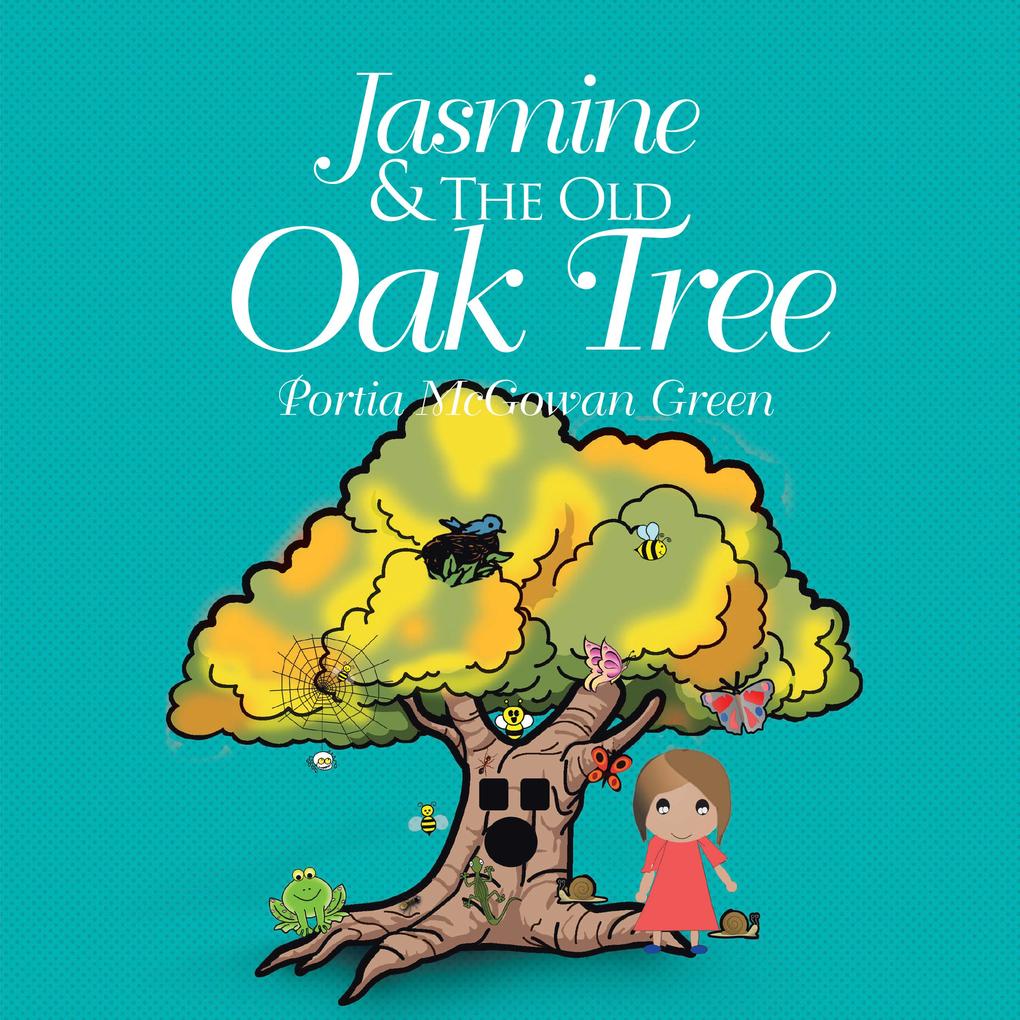 Jasmine and the Old Oak Tree