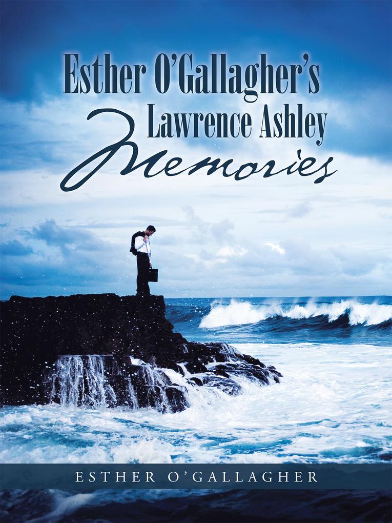 Esther O‘gallagher‘s Lawrence Ashley Memories