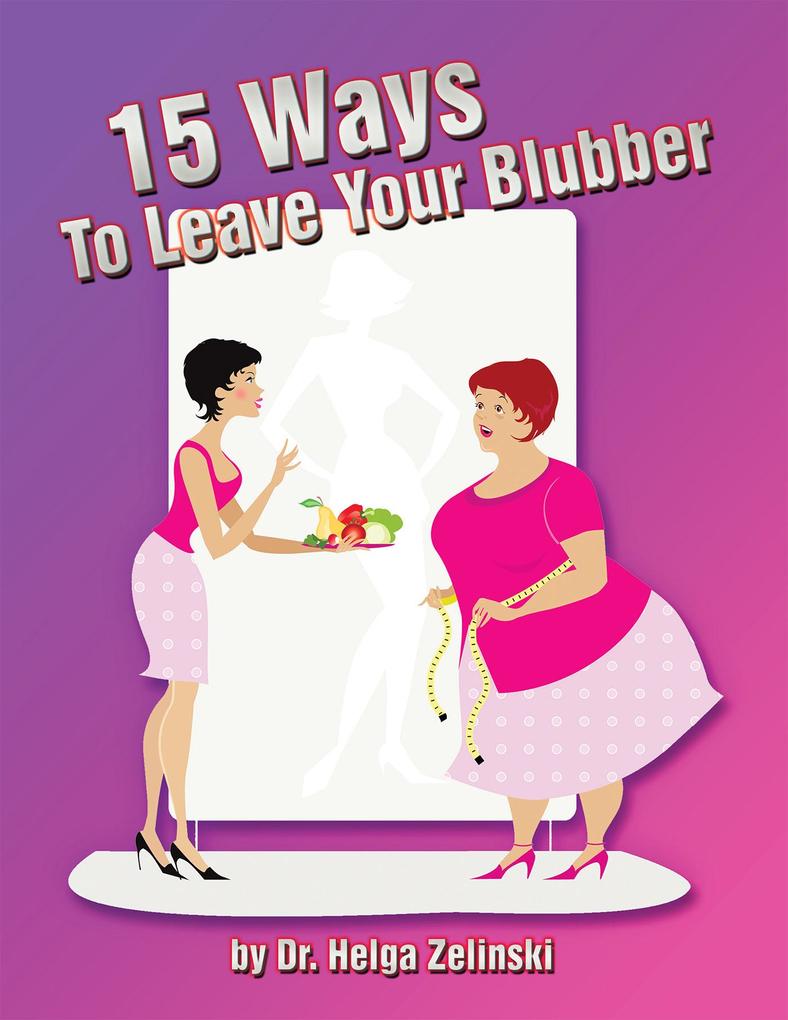 15 Ways to Leave Your Blubber