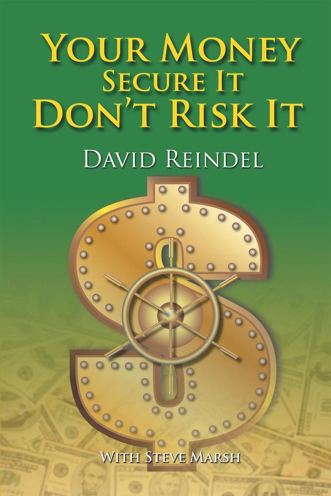 Your Money Secure It! Don‘T Risk It!!