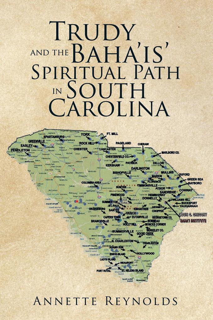 Trudy and the Baha‘Is‘ Spiritual Path in South Carolina
