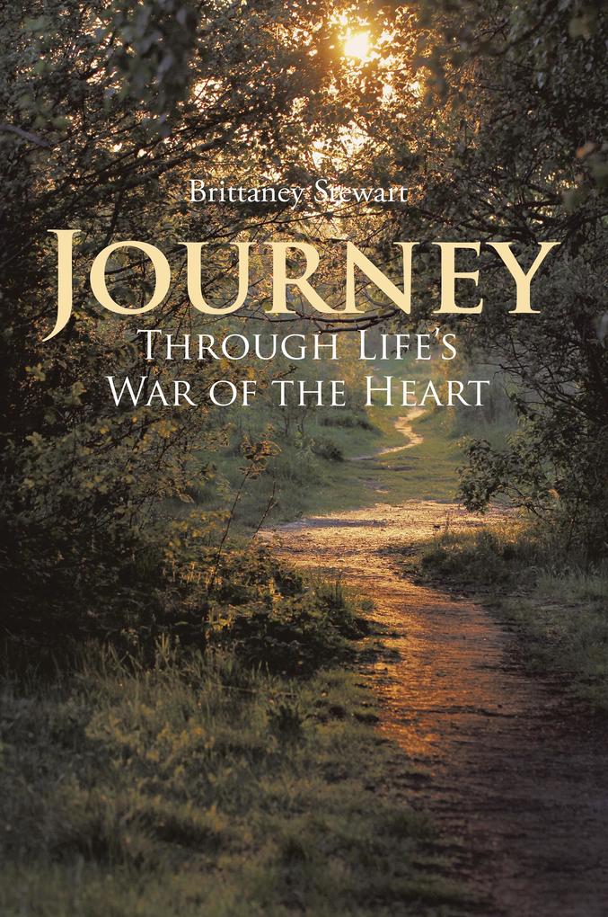 Journey Through Life‘s War of the Heart