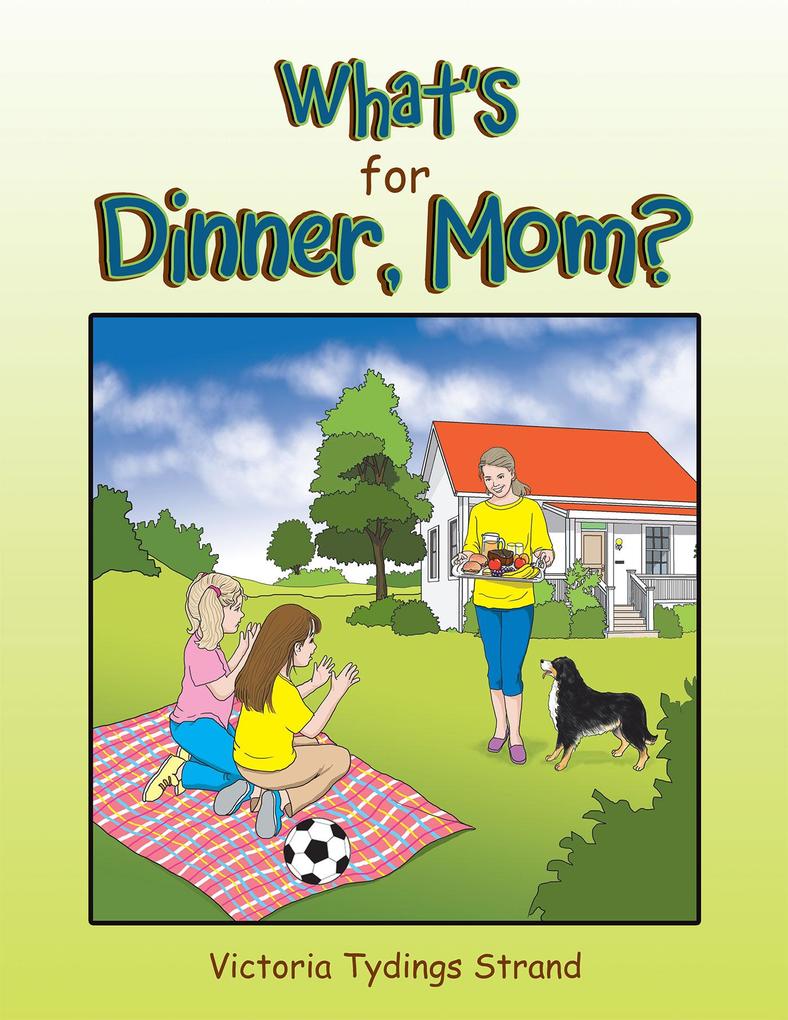 What‘S for Dinner Mom?