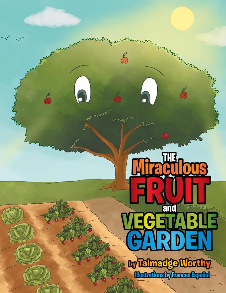 The Miraculous Fruit and Vegetable Garden