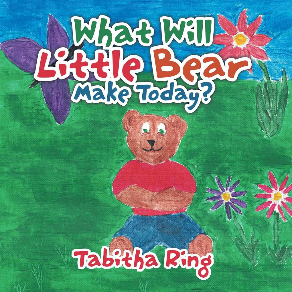 What Will Little Bear Make Today?