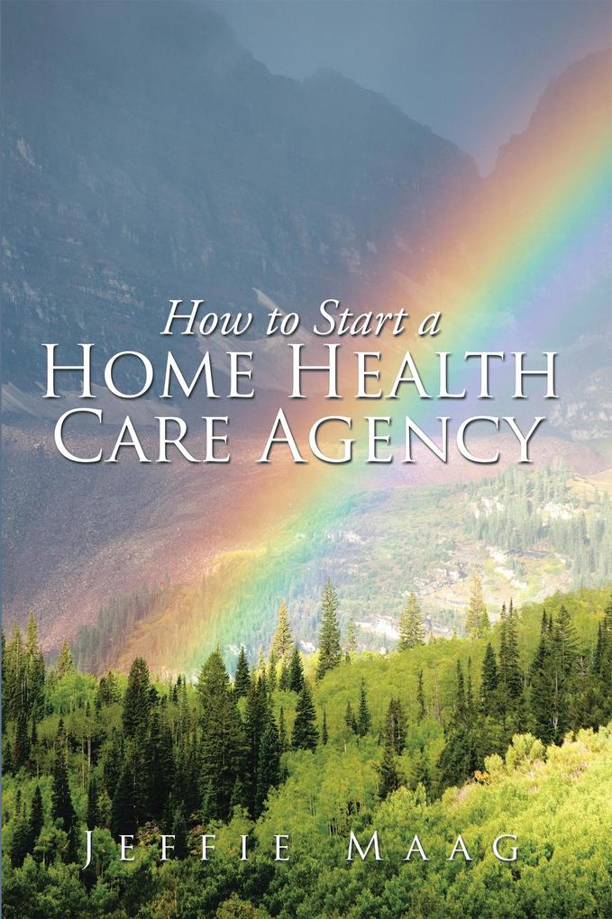 How to Start a Home Health Care Agency