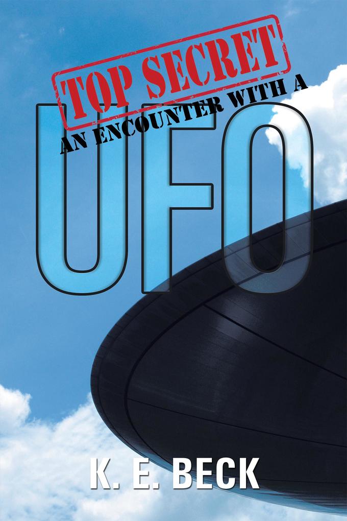 Top Secret an Encounter with a Ufo