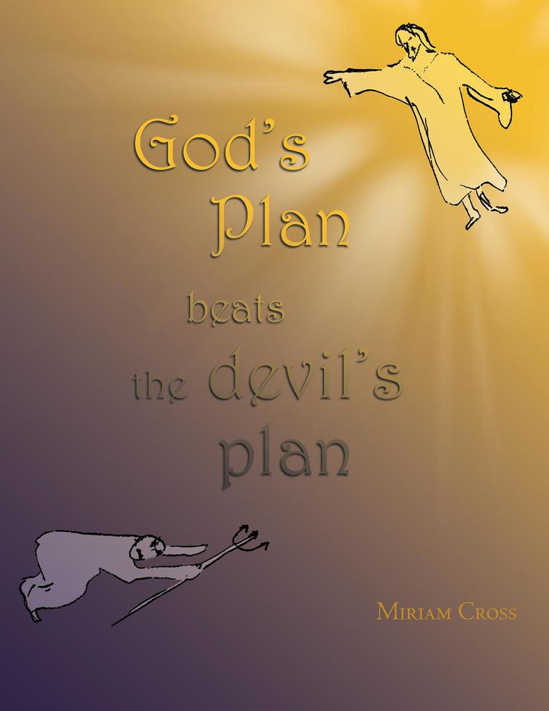 God‘s Plan Beats the Devil‘s Plan