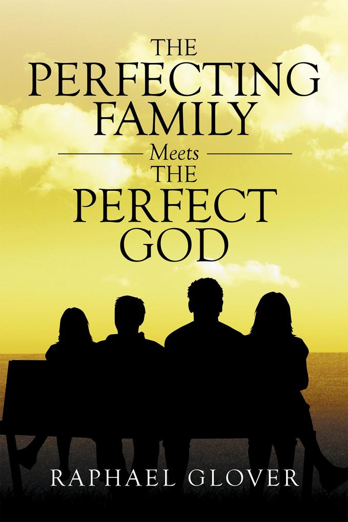 The Perfecting Family Meets the Perfect God