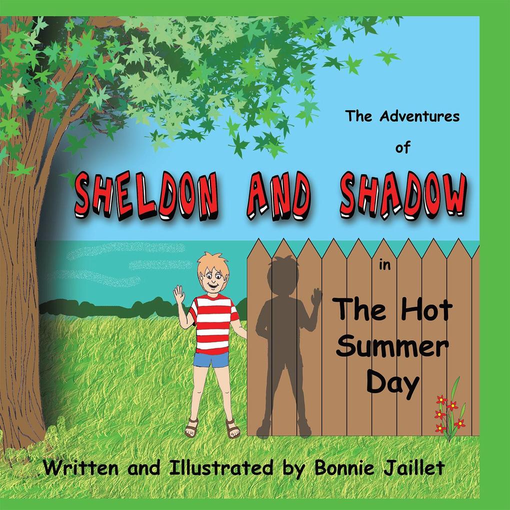The Adventures of Sheldon and Shadow in the Hot Summer Day
