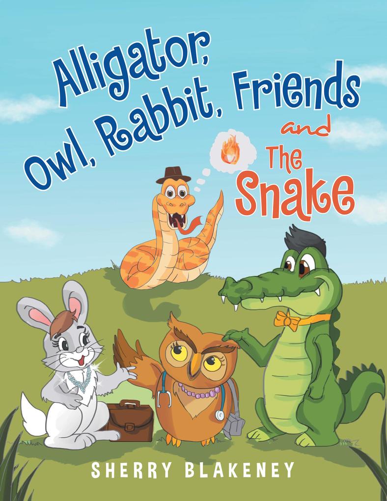 Alligator Owl Rabbit Friends and the Snake