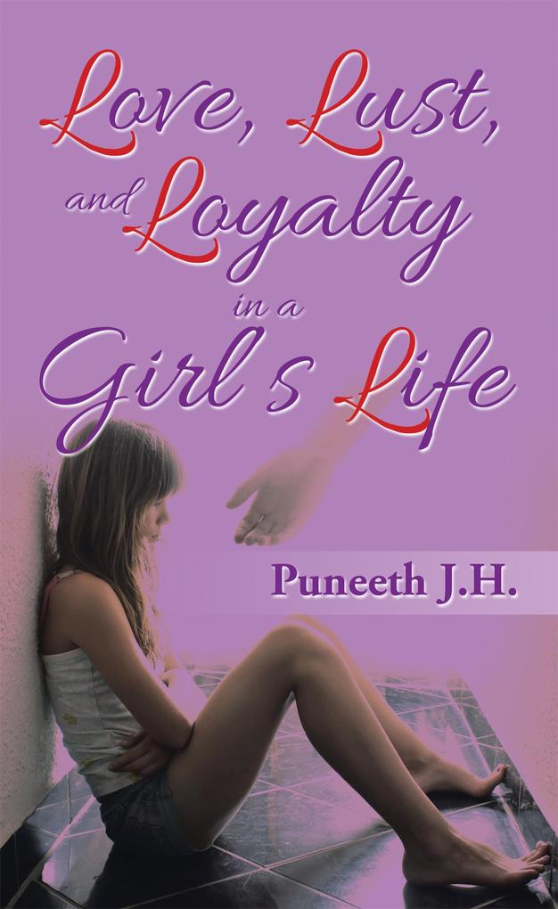 Love Lust & Loyalty in a Girl‘S Life