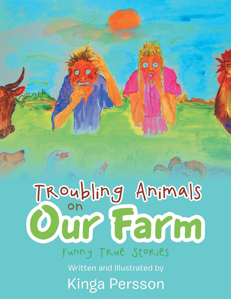 Troubling Animals on Our Farm