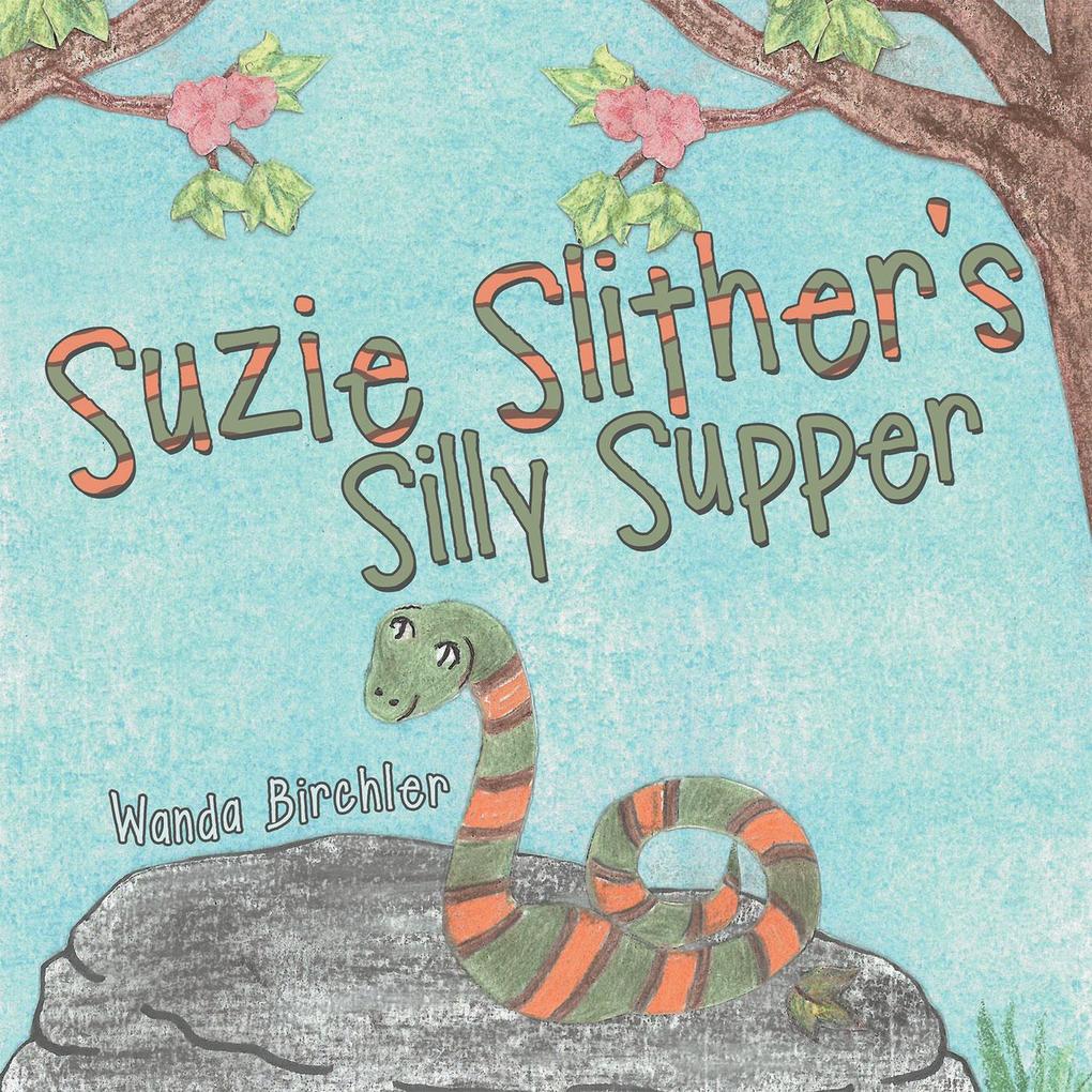 Suzie Slither‘s Silly Supper