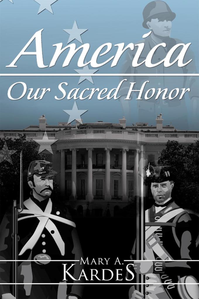 America: Our Sacred Honor