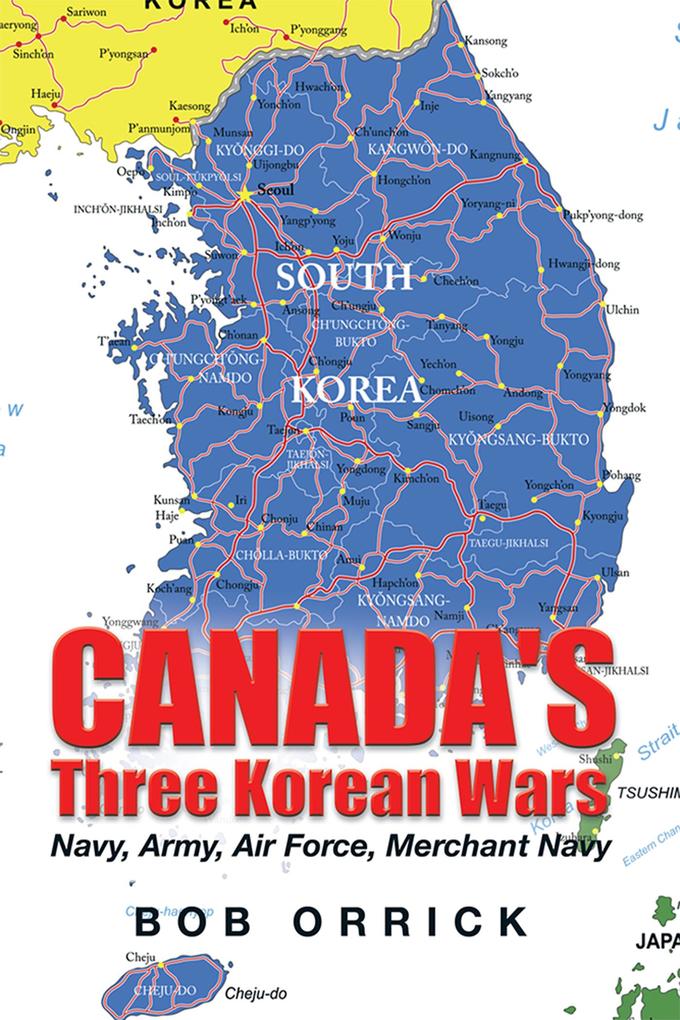 Canada‘s Three Korean Wars