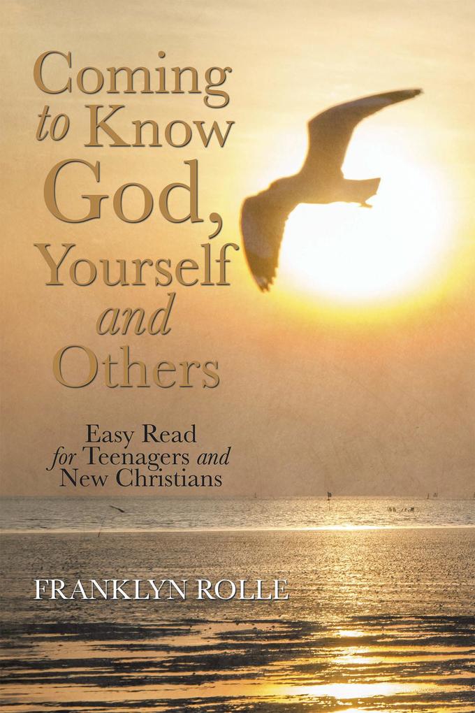 Coming to Know God Yourself and Others