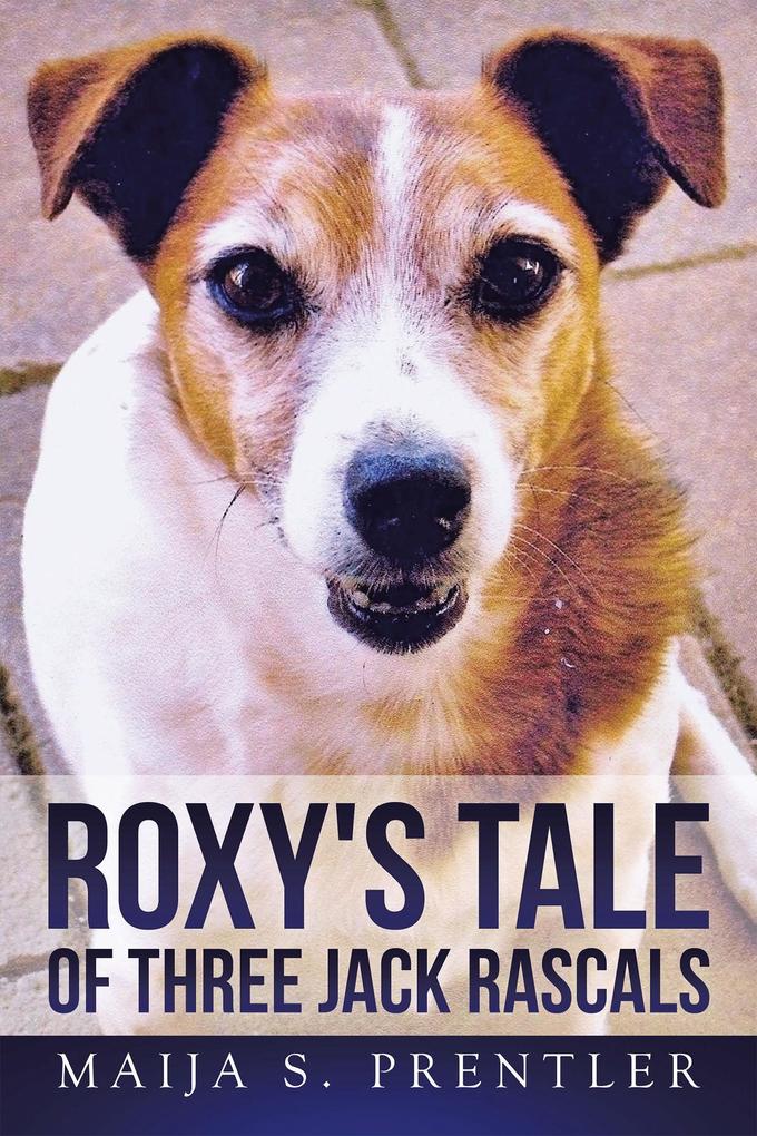 Roxy‘s Tale of Three Jack Rascals