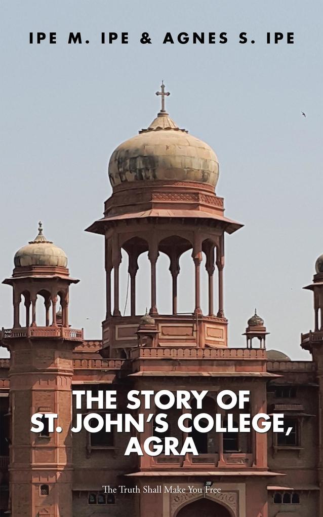 The Story of St.John‘s College Agra