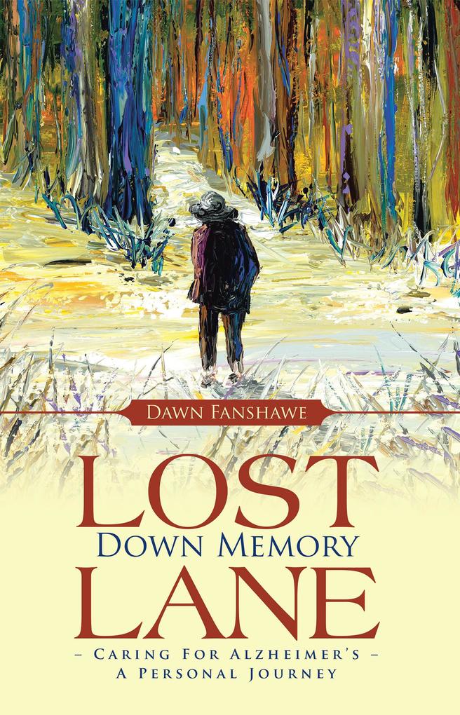 Lost Down Memory Lane - Caring for Alzheimer's