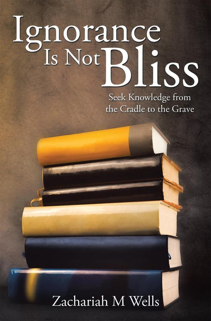 Ignorance Is Not Bliss