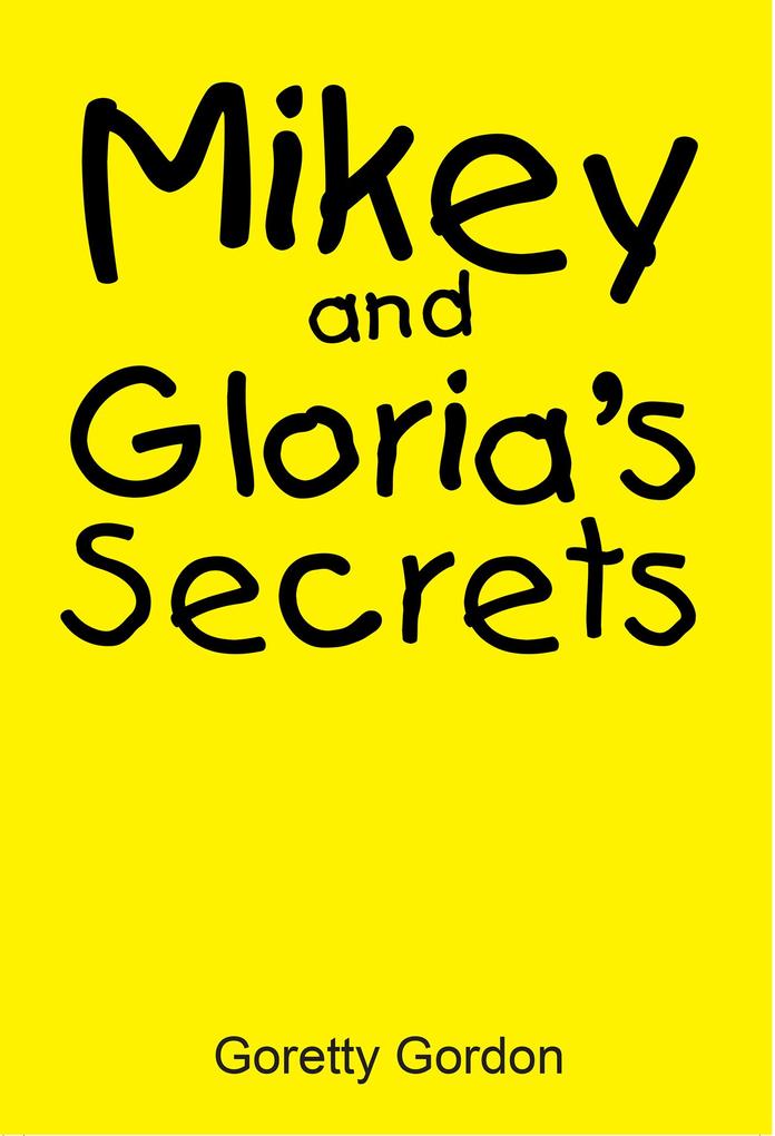 Mikey and Gloria‘S Secrets