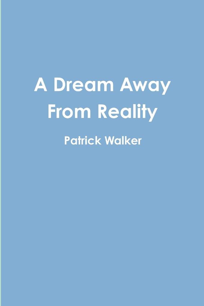 A Dream Away From Reality