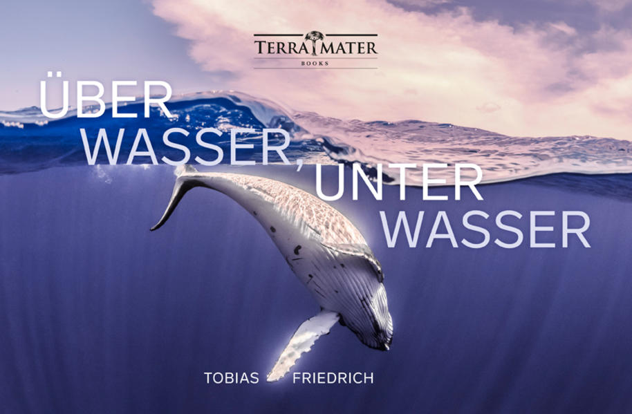 Über Wasser, Unter Wasser | Tobias Friedrich | 2018 | Deutsch