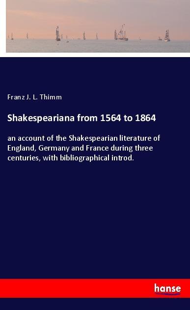 Shakespeariana from 1564 to 1864