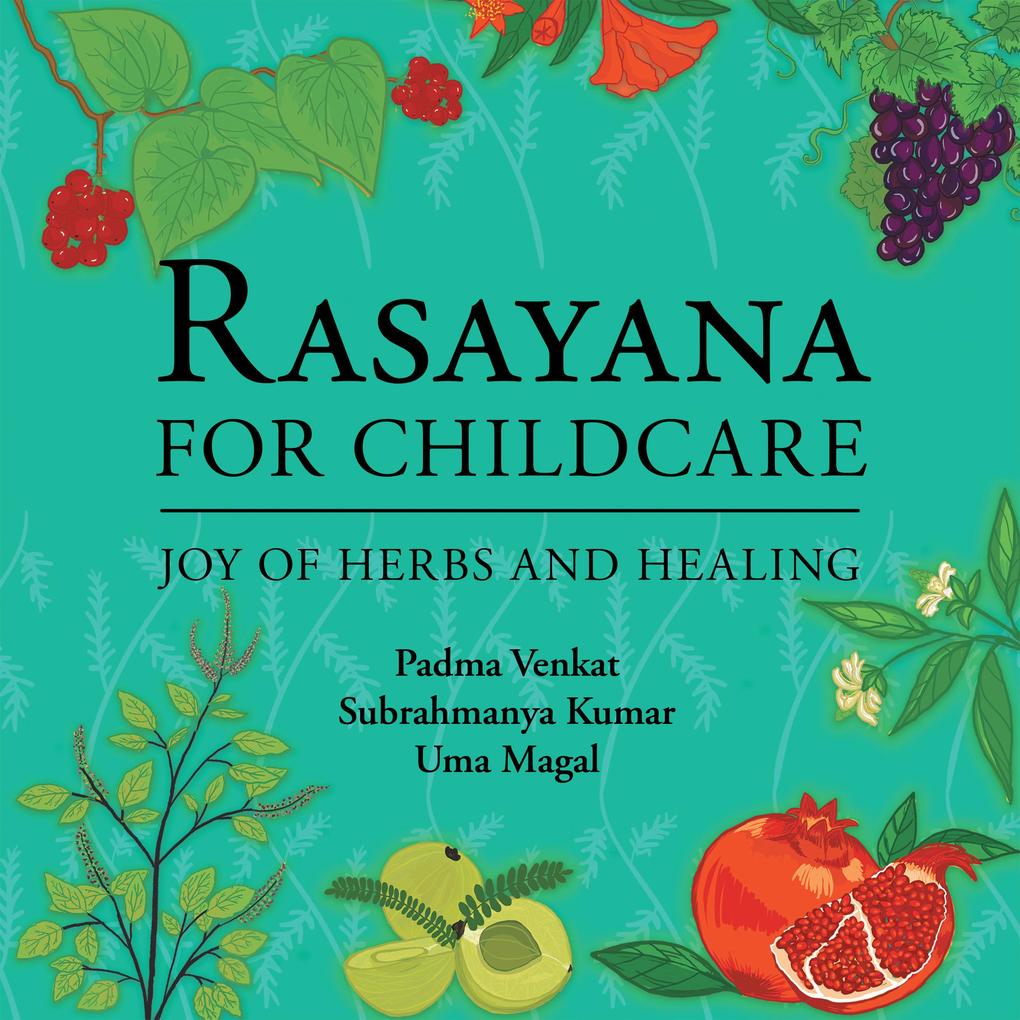 Rasayana for Childcare: Joy of Herbs and Healing