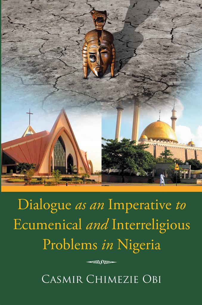 Dialogue as an Imperative to Ecumenical and Interreligious Problems in Nigeria