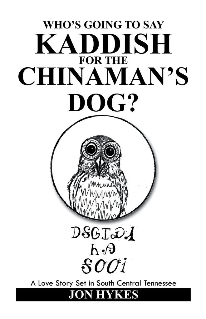 Who‘s Going to Say Kaddish for the Chinaman‘s Dog?