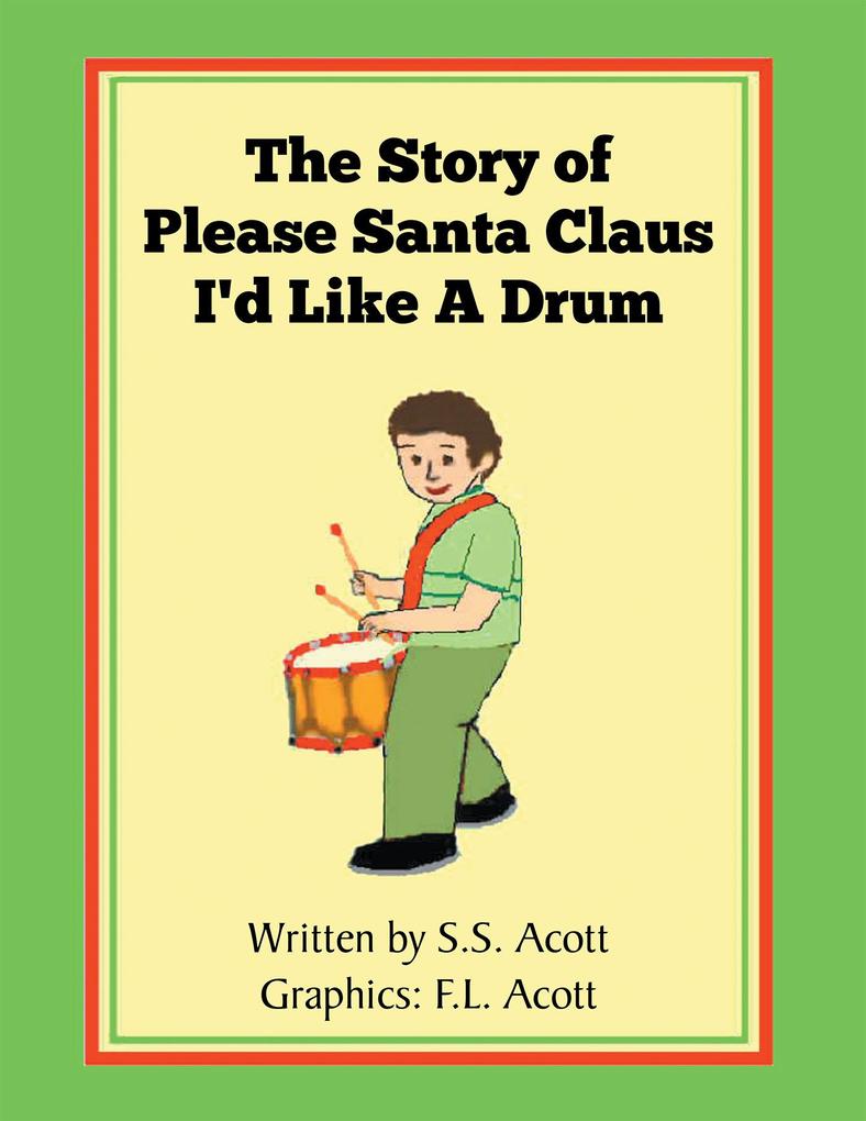 The Story of Please Santa Claus I‘d Like a Drum