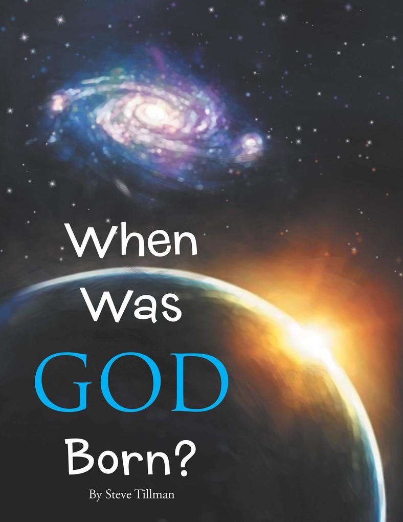 When Was God Born?