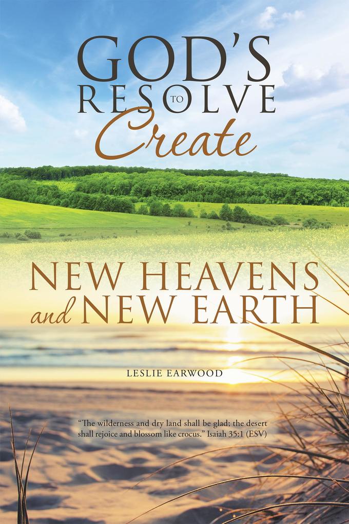 God‘s Resolve to Create New Heavens and New Earth