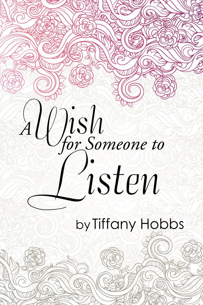 A Wish for Someone to Listen