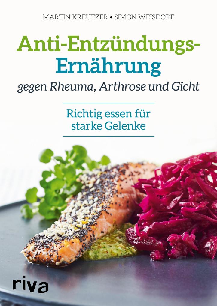 Anti-Entzündungs-Ernährung gegen Rheuma Arthrose und Gicht