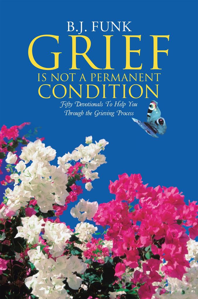 Grief Is Not a Permanent Condition