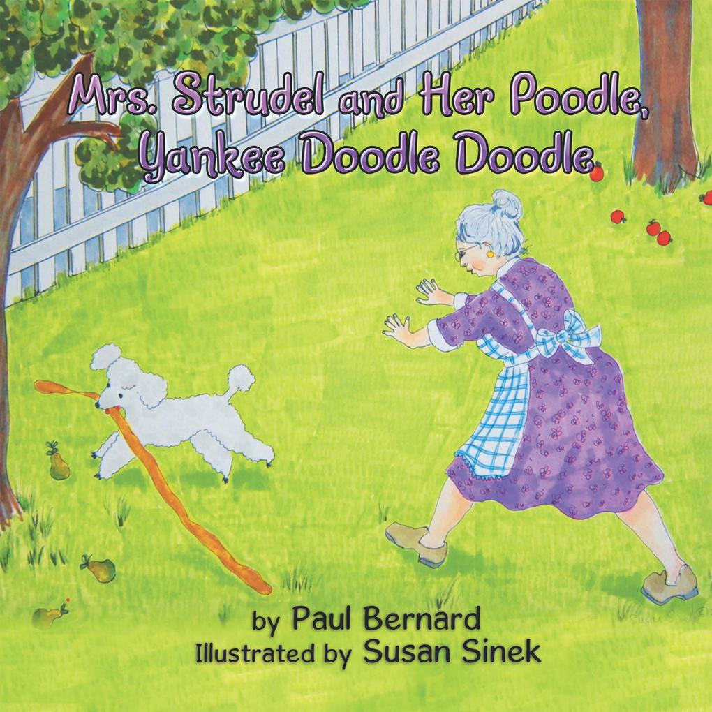 Mrs. Strudel and Her Poodle Yankee Doodle Doodle