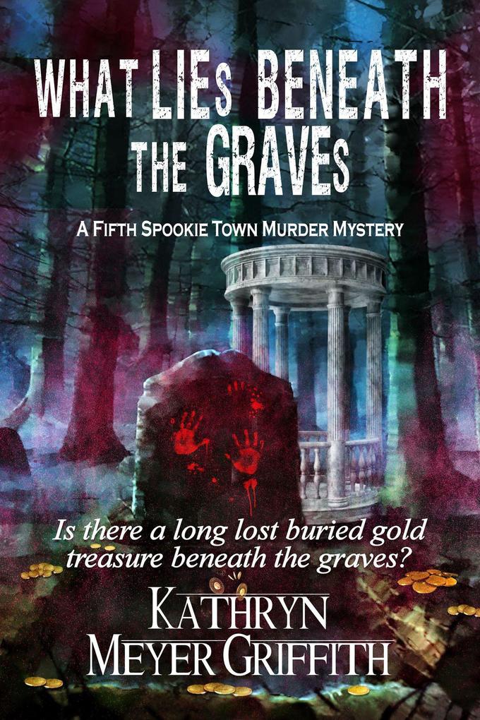 What Lies Beneath the Graves (Spookie Town Mysteries #5)
