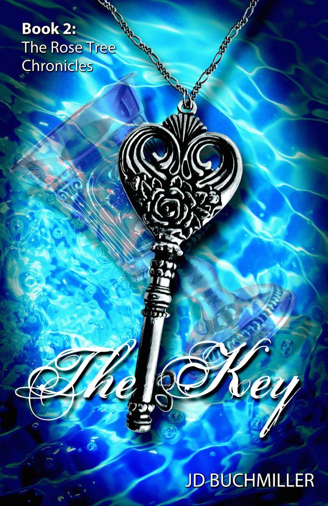 The Key (The Rose Tree Chronicles #2)