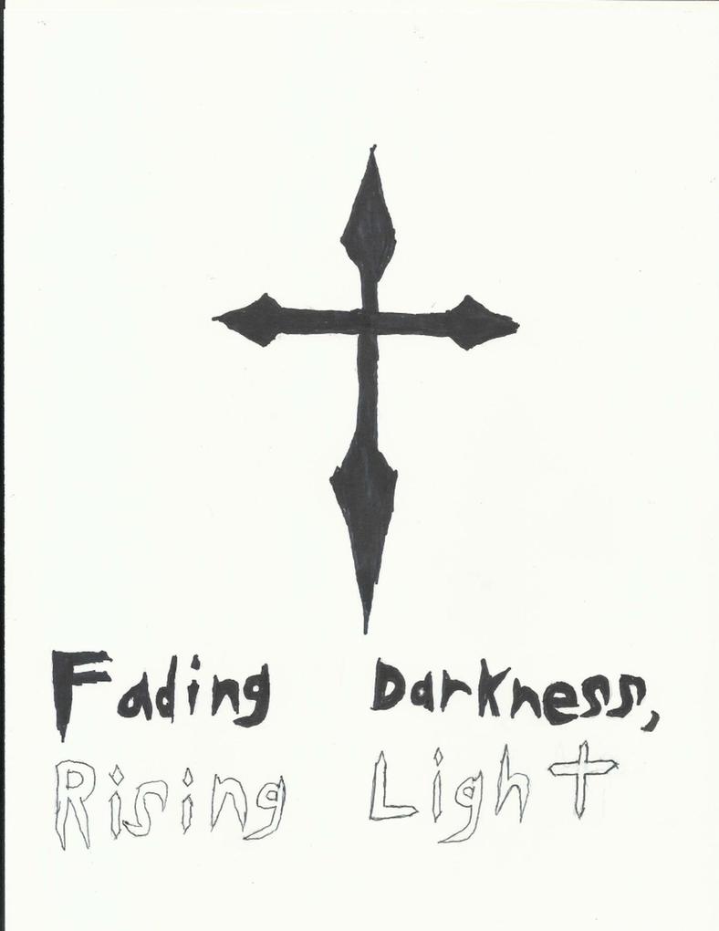 Fading Darkness Rising Light