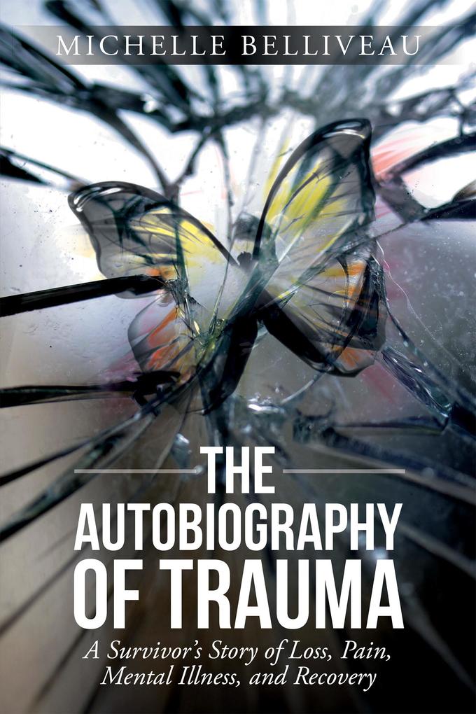 The Autobiography of Trauma